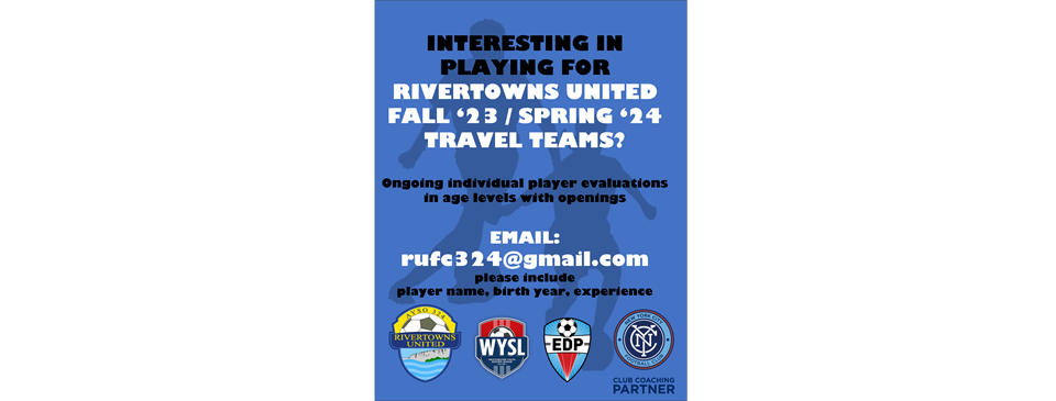 Click pic for info about ongoing tryouts for Fall '23/Spring '24 Rivertowns United Travel Teams