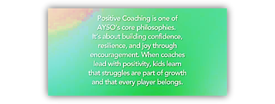 Positive coaching is key!